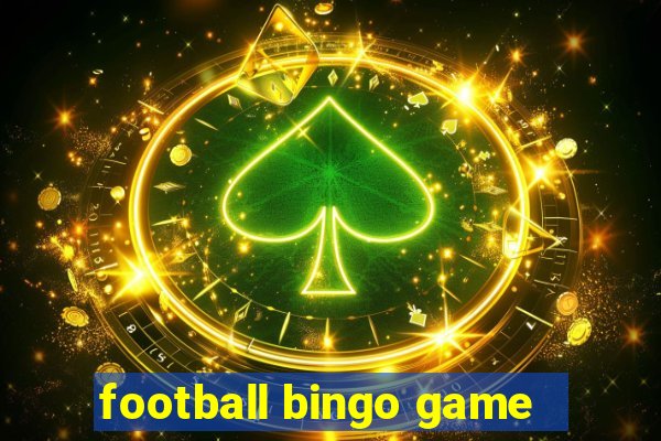 football bingo game - play now